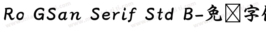 Ro GSan Serif Std B字体转换